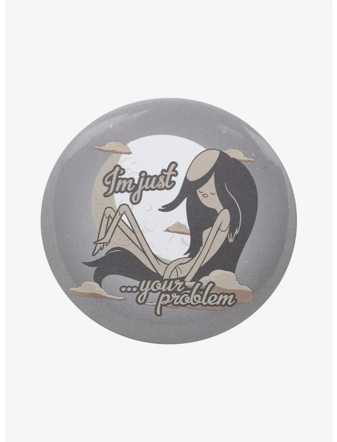 Adventure Time Marceline I'm Just Your Problem Button Pin