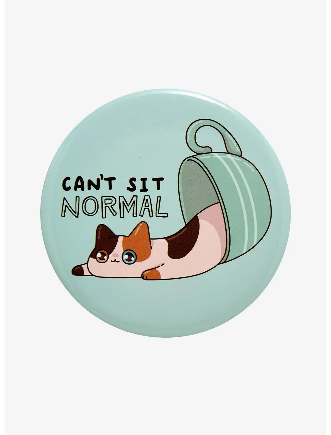 Can't Sit Normal Cat Button Pin
