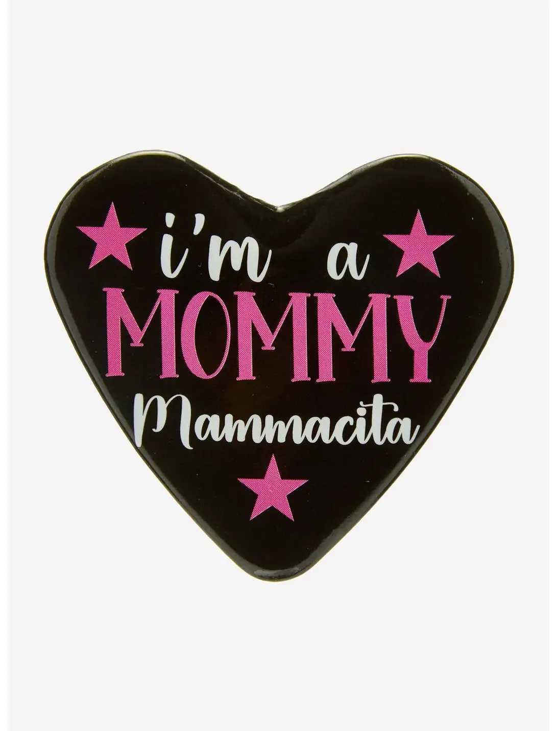 Mommy Mammacita Quote Heart Button Pin
