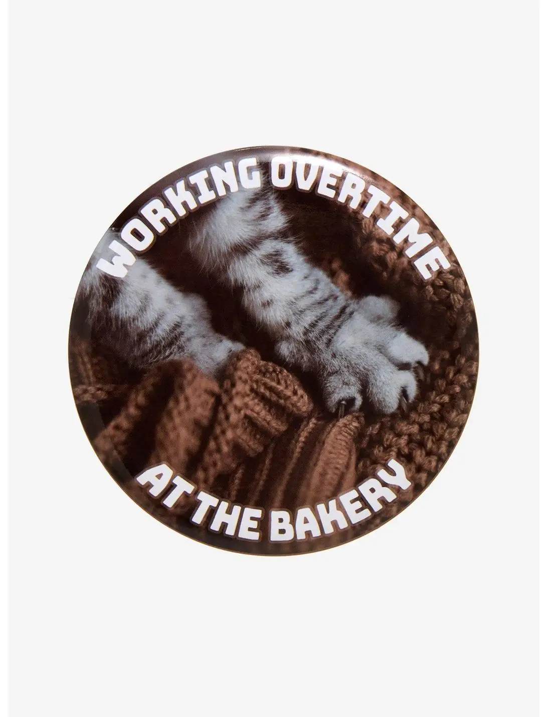 Working Overtime at the Bakery Cat Paw Button Pin